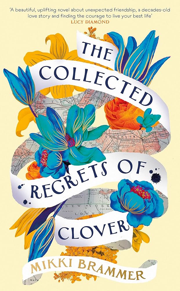 The Collected Regrets of Clover by Mikki Brammer